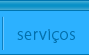 servi&ccedil;os